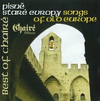 CD: Písně staré Evropy - Best of Chairé